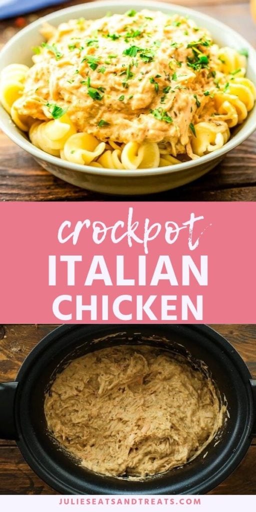 Collage with top image of Italian chicken over pasta in a bowl, middle pink banner with white text reading crockpot Italian chicken, and bottom image of Italian chicken in a crock pot