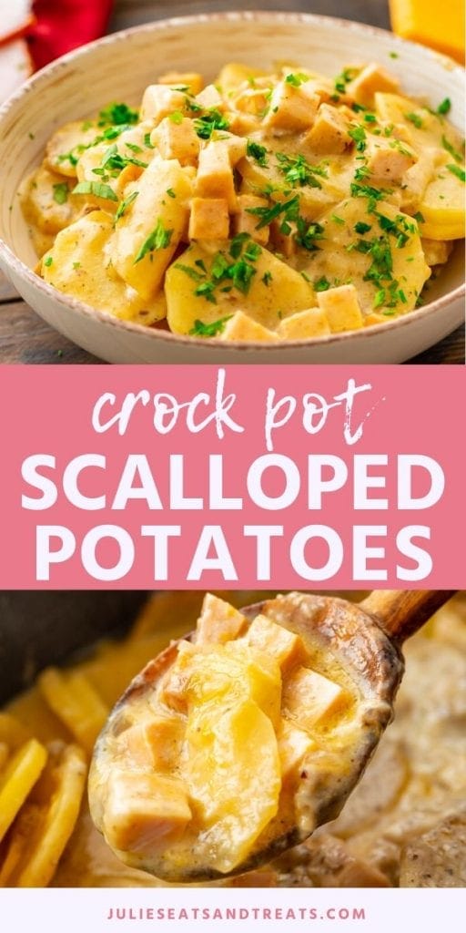 Crock Pot Scalloped Potatoes collage. Top image of scalloped potatoes and ham in a white bowl and garnished with parsley, bottom image of a scoop of scalloped potatoes from the crock pot on a wooden spoon