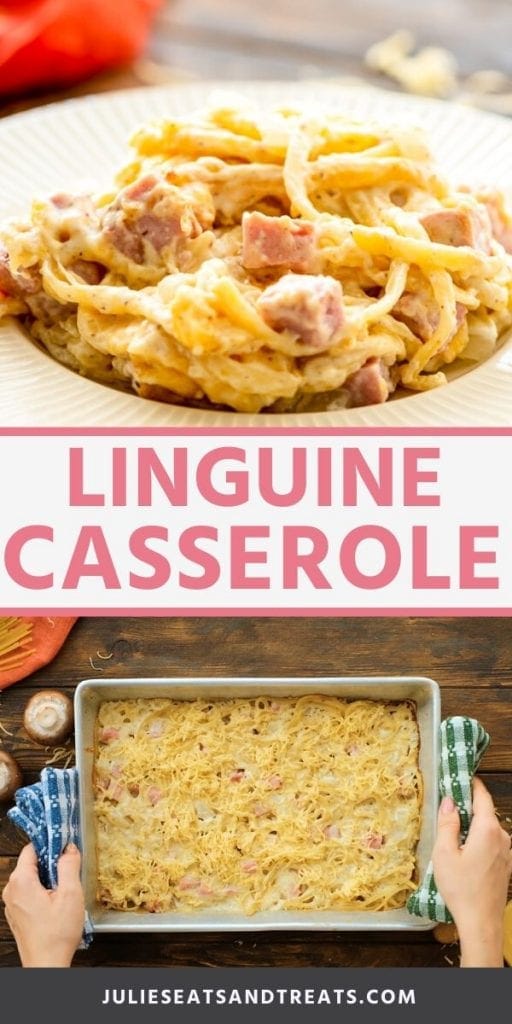 Linguine casserole collage. Top image of a serving of linguine casserole on a white plate, bottom image of hands holding a cake pan of linguine