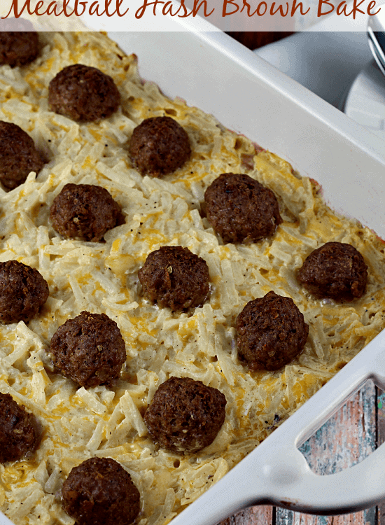 Meatball Hash Brown Bake ~ Cheesy Hash Browns layered with Homemade Meatballs!