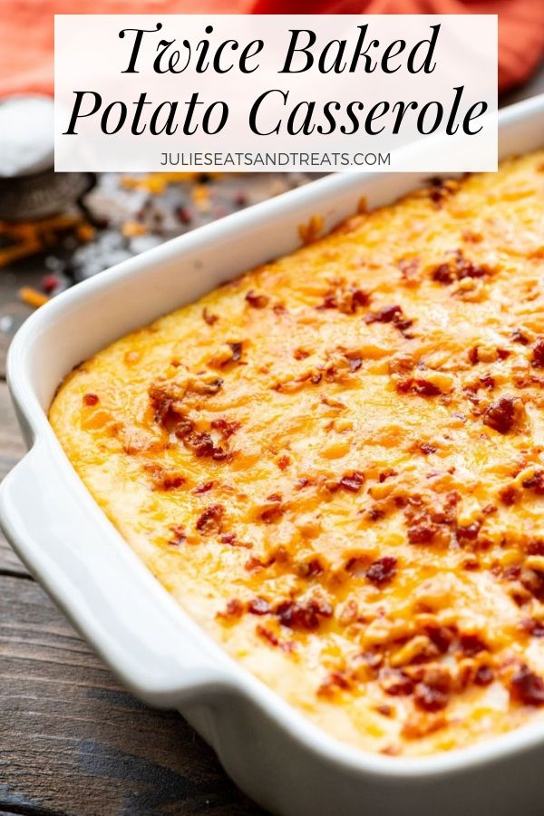 Twice baked potato casserole in a white baking dish