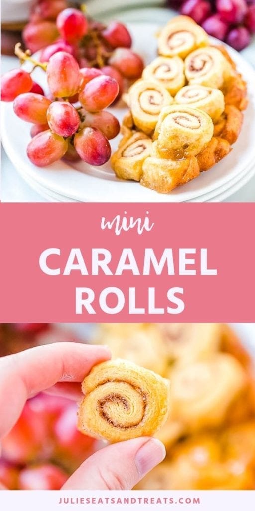 Collage with top image of mini caramel rolls and grapes on a white plate, middle pink banner with white text reading mini caramel rolls, and bottom image of a hand holding a mini caramel roll