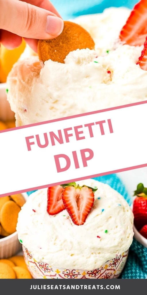 Collage with top image of a hand dipping a cookie into a bowl of funfetti dip, middle banner with pink text reading funfetti dip, and bottom image of a bowl of funfetti dip topped with strawberries