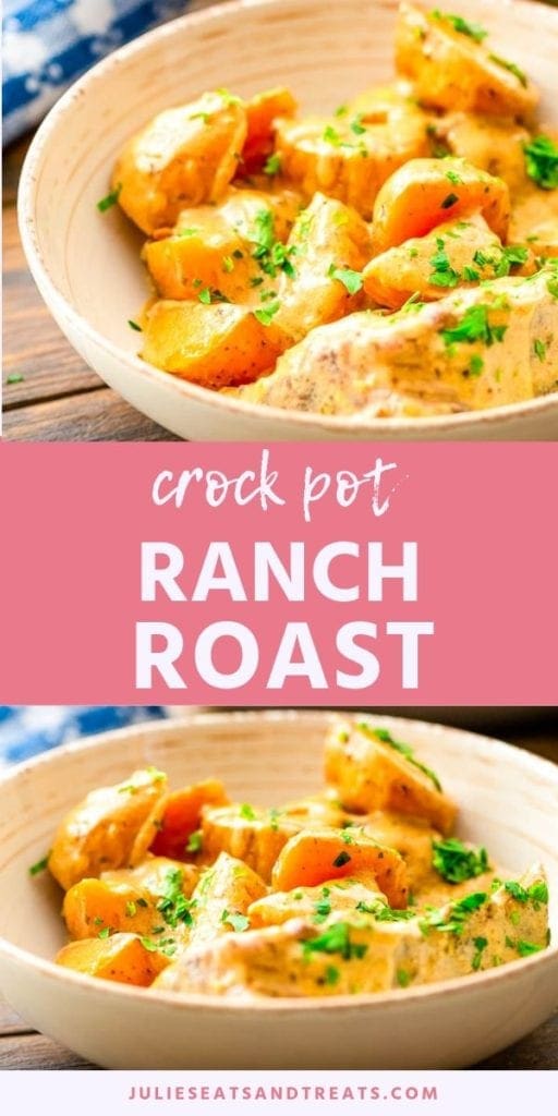 Collage with top image of ranch roast in a cream bowl, middle pink banner with white text reading crock pot ranch roast, and bottom image of roast and potatoes in a cream bowl