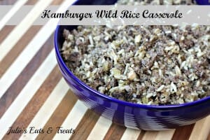 Hamburger Wild Hamburger Wild Rice Casserole ~ www.julieseatsandtreats.com #recipeRice Casserole