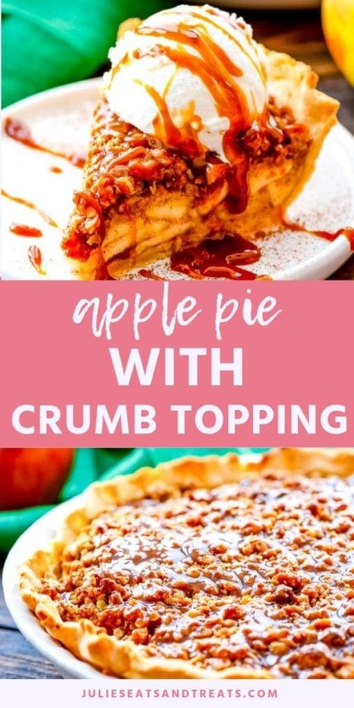 Collage with top image of a slice of apple pie topped with ice cream and caramel sauce, middle pink banner with white text reading apple pie with crumb topping, and bottom image of an apple pie with crumb topping in a pie dish