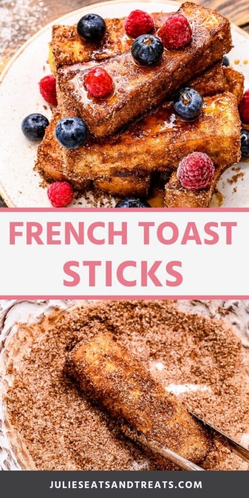 Pin collage for french toast sticks. Top image of prepared french toast sticks topped with berries on a plate, bottom image of a french toast stick being coated in cinnamon sugar.