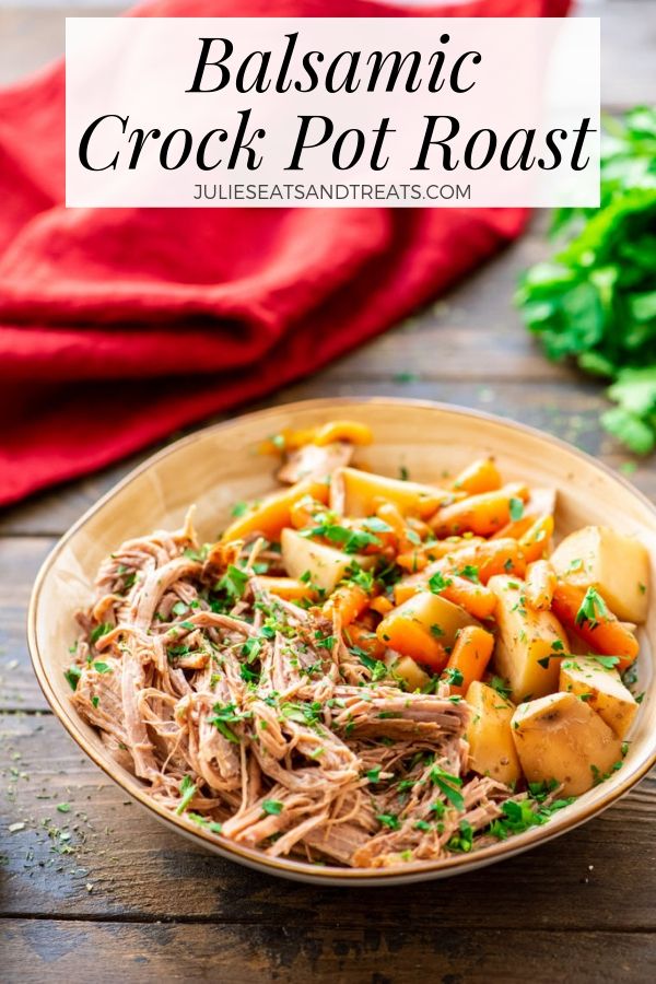 Balsamic crock pot roast, carrots, and potatoes in a bowl