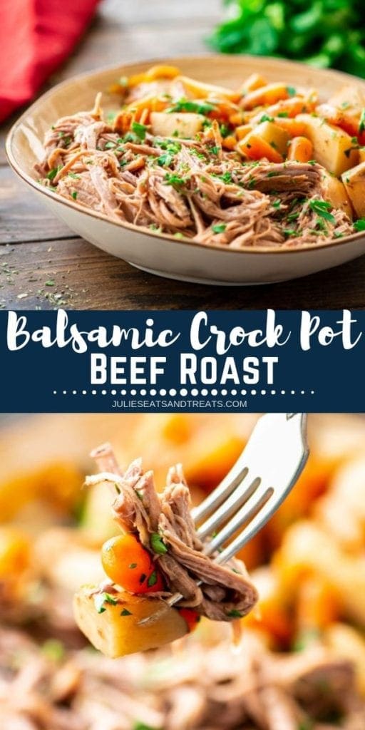 Collage with top image of beef roast, carrots, and potatoes in a bowl, middle navy banner with white text reading balsamic crock pot beef roast, and bottom image of a bit of roast on a fork