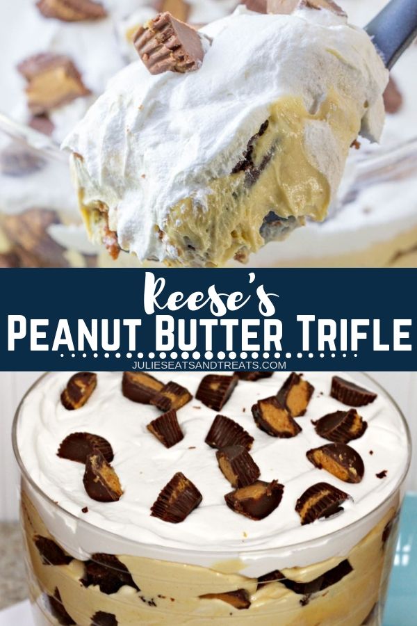 Collage with top image of a scoop of trifle on a spoon, middle banner with text reading Reese's peanut butter trifle, and bottom image of a trifle in a glass bowl