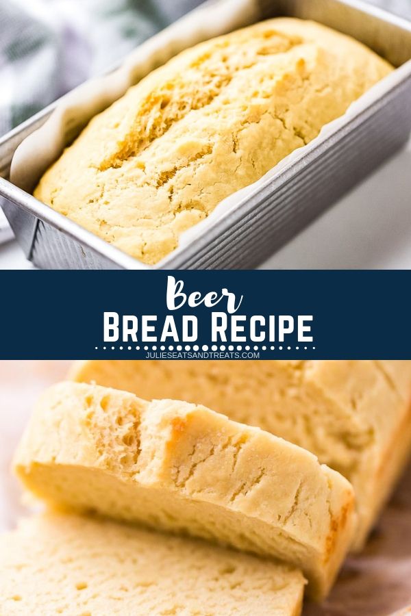 Collage with top image of beer bread in a metal loaf pan, middle navy banner with white text reading beer bread recipe, and bottom image of beer bread slices