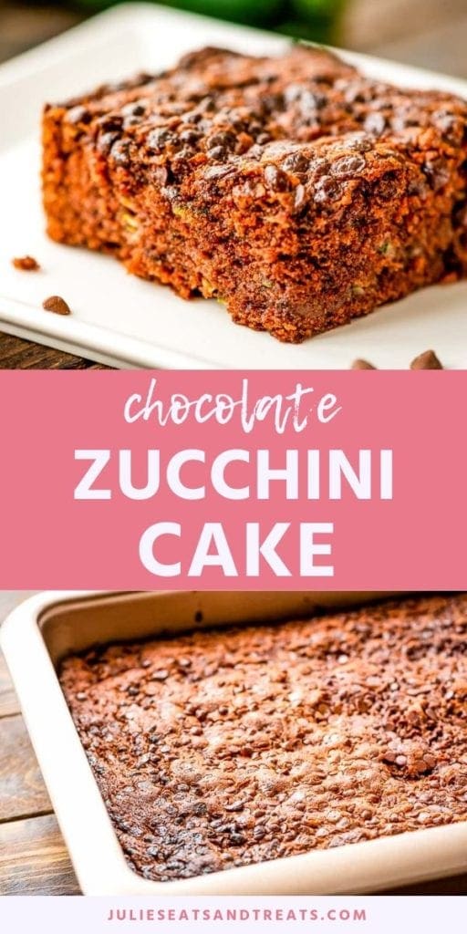 Collage with top image of a piece of zucchini cake on a white plate with chocolate chips, middle pink banner with white text reading chocolate zucchini cake, and a bottom image of chocolate zucchini cake uncut in the cake pan
