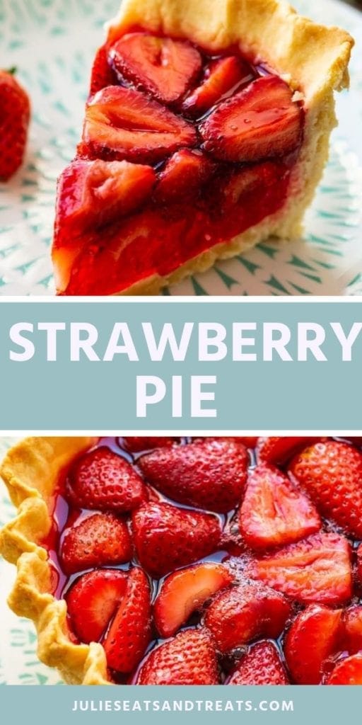 Collage with top image of a slice of strawberry pie on a plate, middle blue banner with white text reading strawberry pie, and bottom image of a whole strawberry pie