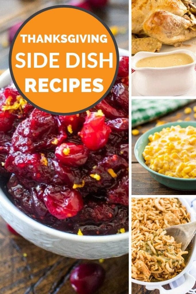 Collage with a large image of cranberry sauce on the left and three smaller images of gravy, corn, and green bean casserole on the right. Orange circle in the top left with white text saying thanksgiving side dish recipes