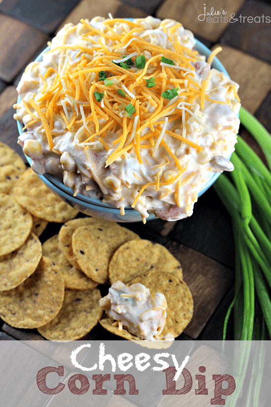 Cheesy Corn Dip ~ Loaded with Corn, Tomatoes, Green Onions & Cheese! This dip will be the talk of the party!