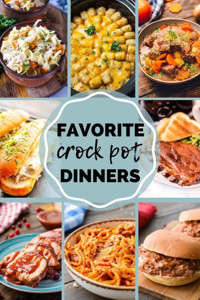 Eight images of dinner foods including soup, stew, sandwiches, pasta, and more surrounding center text reading favorite crock pot dinners