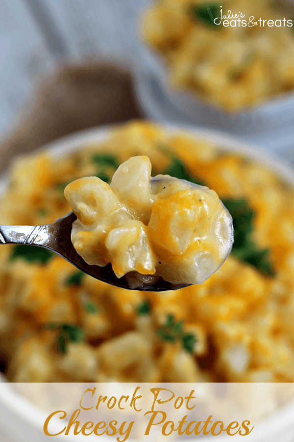 Crock Pot Cheesy Potatoes ~ Easy Creamy, Dreamy, Cheesy Potatoes!