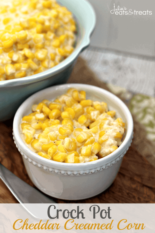 Crock Pot Cheddar Creamed Corn ~ The perfect easy side dish for your main dish! Throw it in the Crock Pot and forget it!