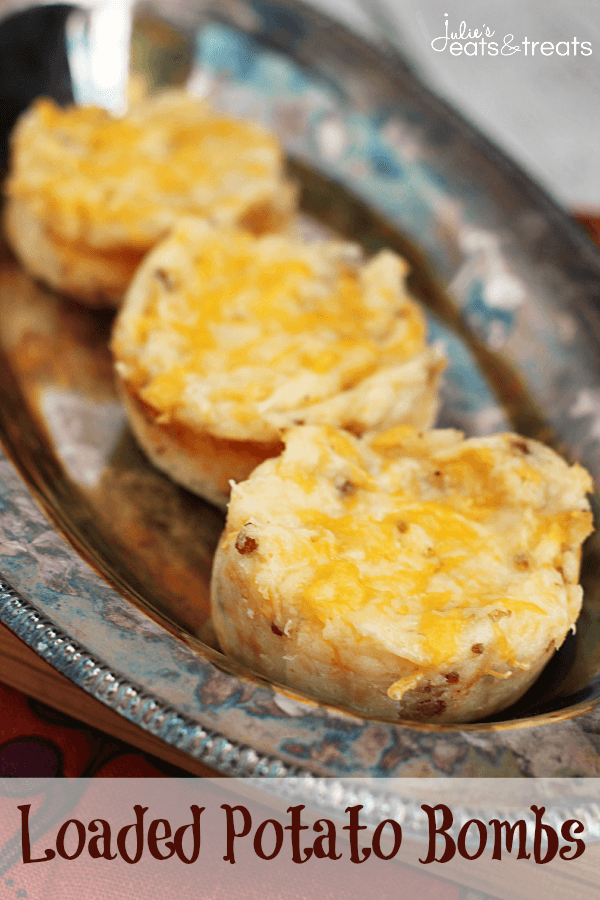 Loaded Potato Bombs ~ Grab your Simply Garlic Mashed Potatoes and Load Them with Bacon and Cheese!