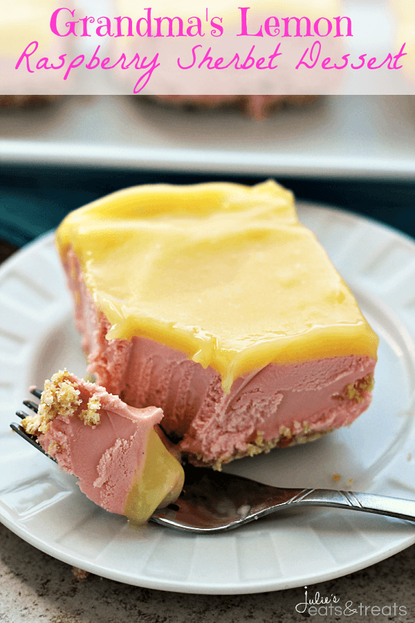 Grandma's Lemon Raspberry Sherbet Dessert ~ Salty Crust Topped with Creamy Raspberry Filling and a Tart Lemon Topping!