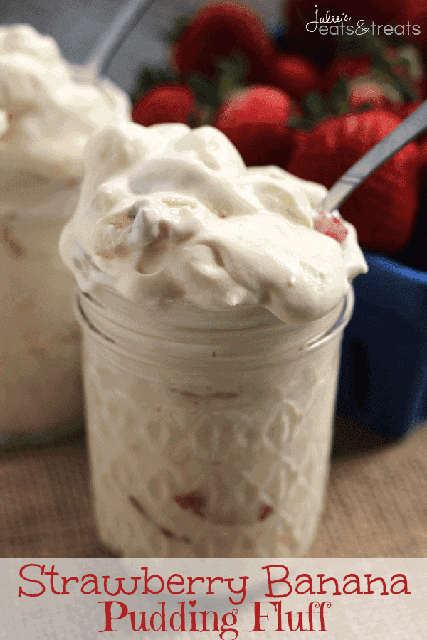 Strawberry Banana Pudding Fluff ~ Light, Fluffy Pudding Loaded with Fresh Strawberries, Bananas and Marshmallows!