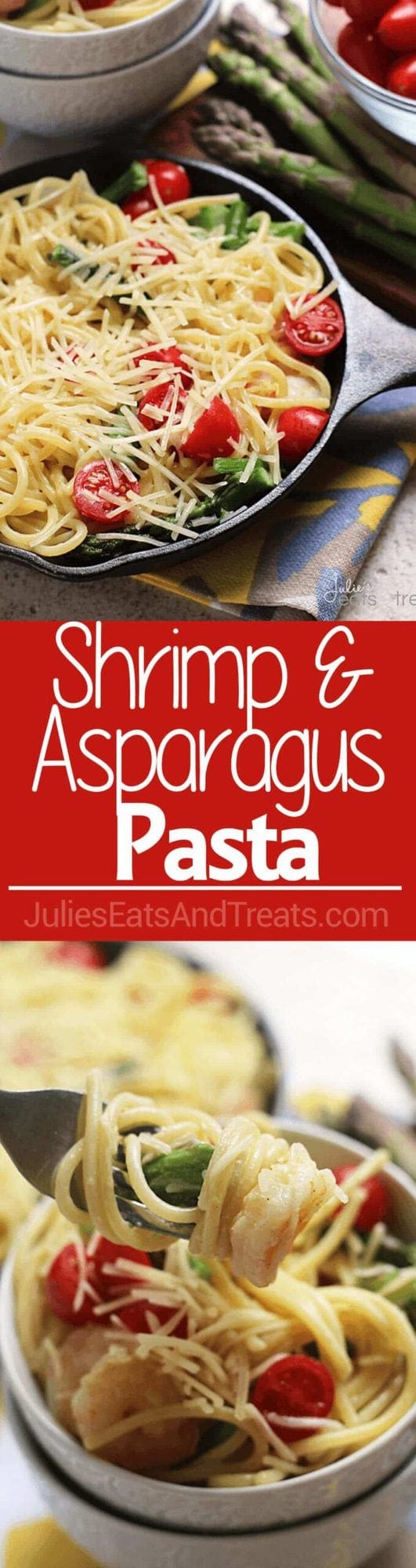 Shrimp & Asparagus Pasta - Julie's Eats & Treats
