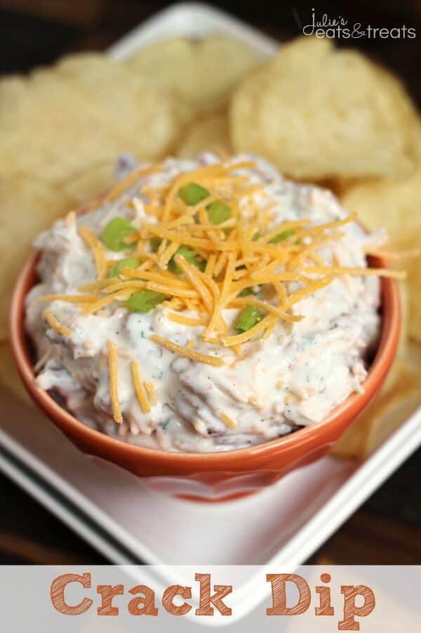 Crack Dip ~ Super Simple Chip Dip Loaded with Cheese, Bacon, Ranch and Sour Cream!