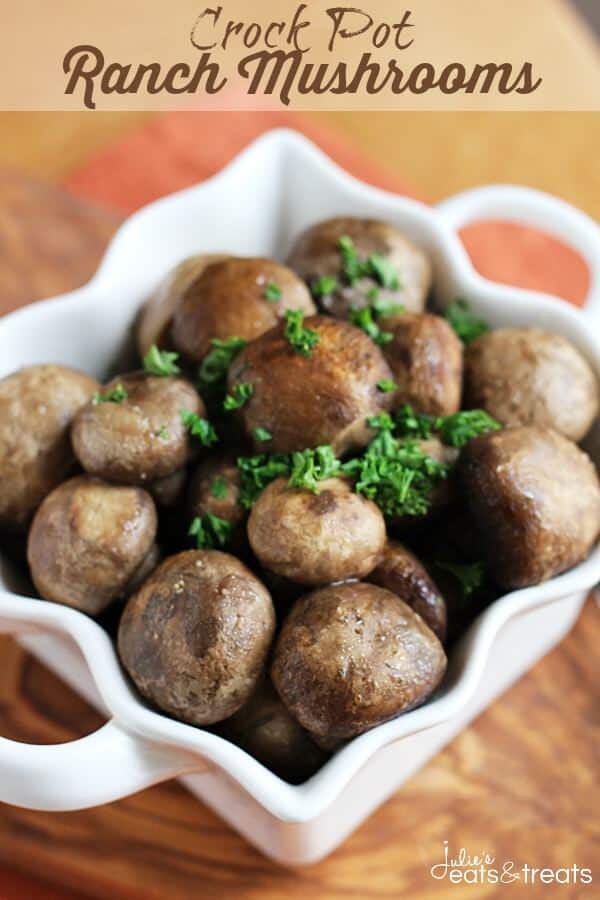 Crock Pot Ranch Mushrooms ~ Easy Appetizer to Please a Crowd! Mushrooms Loaded in a Ranch Butter!