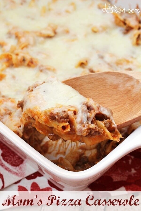 Moms Pizza Casserole ~ Family Pleasing Casserole Stuffed with Pasta, Hamburger and Pizza Sauce!