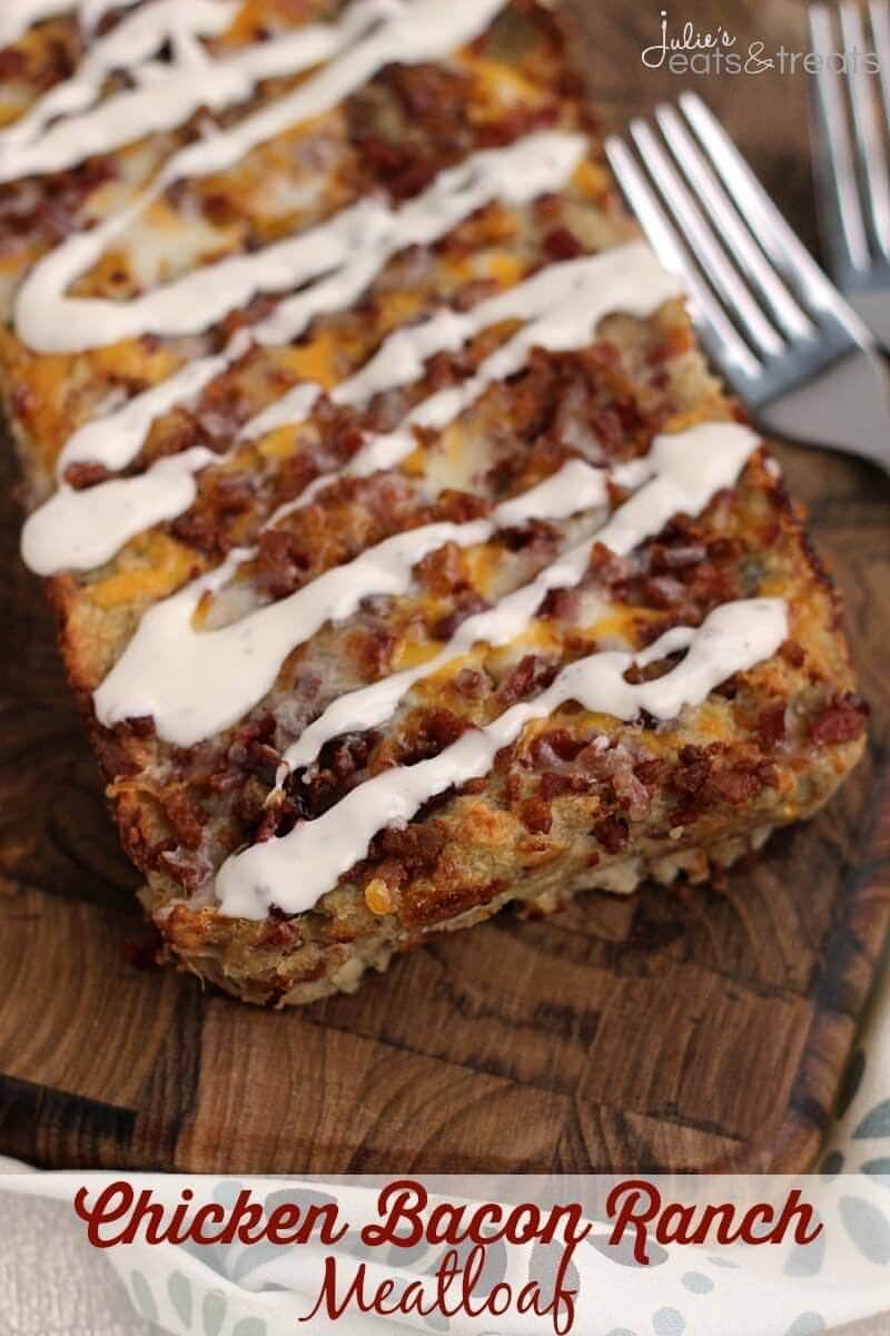 Chicken Bacon Ranch Meatloaf