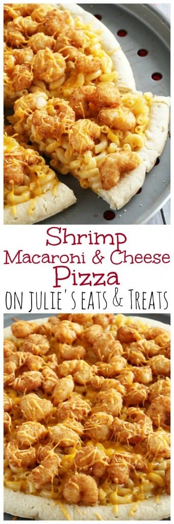 Shrimp Macaroni and Cheese Pizza ~ Easy & Delicious Cheesy Macaroni and Cheese on a Pizza Crust and Topped with Popcorn Shrimp!