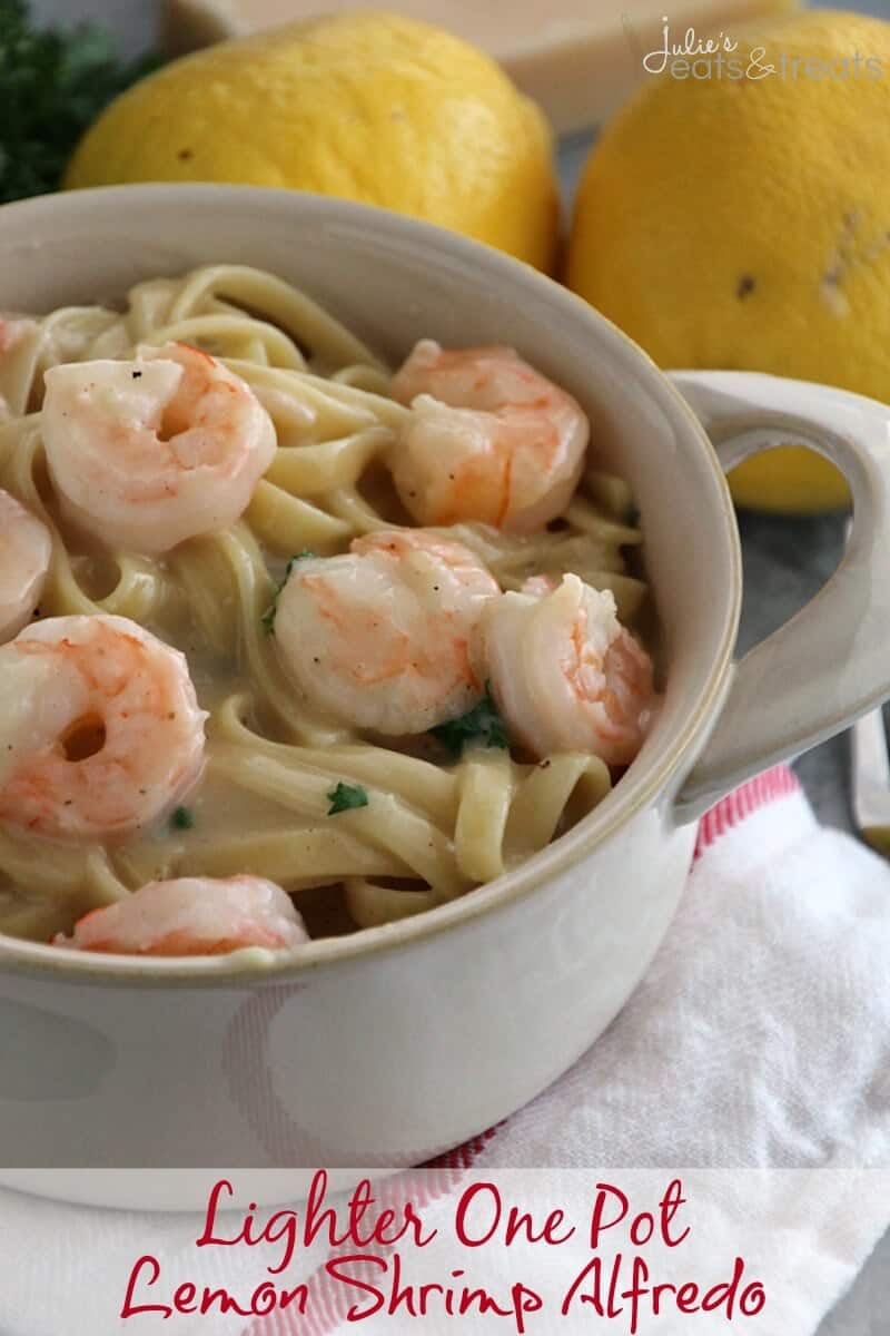 Lighter One Pot Lemon Shrimp Alfredo ~ Delicious and Easy Lemon Shrimp Alfredo that has been Lightened Up and Made in One Pot! Perfect for the Weeknight!