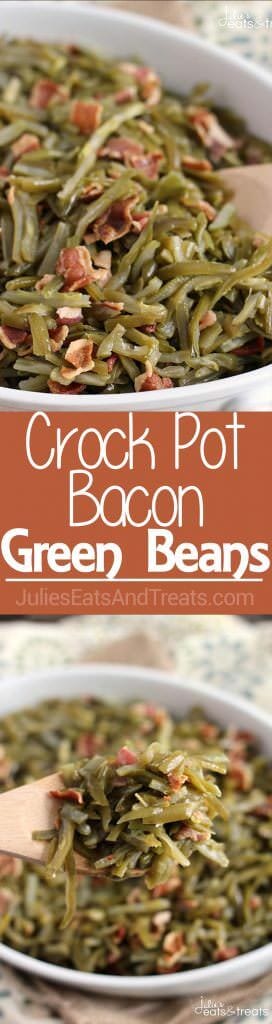 Crock Pot Green Beans with Bacon - Julie's Eats & Treats ®