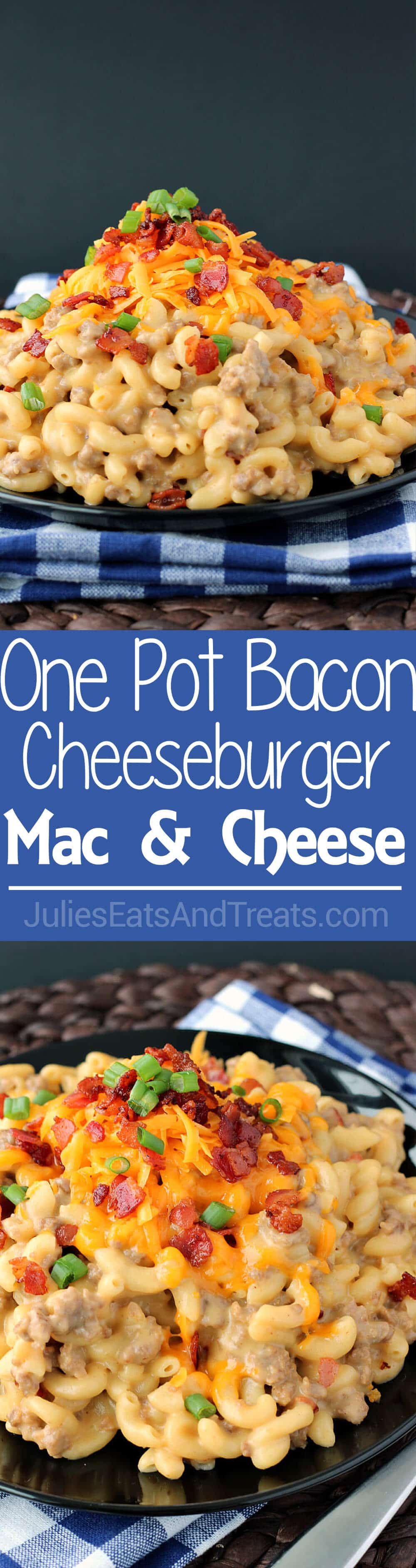 OnePot Bacon Cheeseburger Mac & Cheese Julie's Eats & Treats