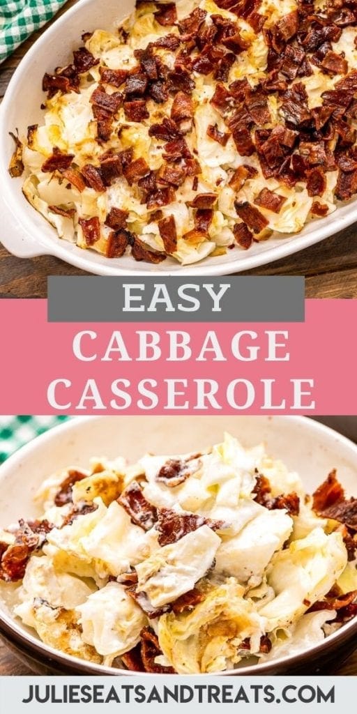 Pinterest Image for Cabbage Casserole with image of casserole in dish on top, text overlay of recipe name in middle and bottom photo showing it mixed up in a serving bowl.