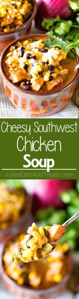 Collage with top image of two bowls of southwest chicken soup, middle green banner with white text reading cheesy southwest chicken soup, and bottom image of soup on a spoon being held over a brown bowl