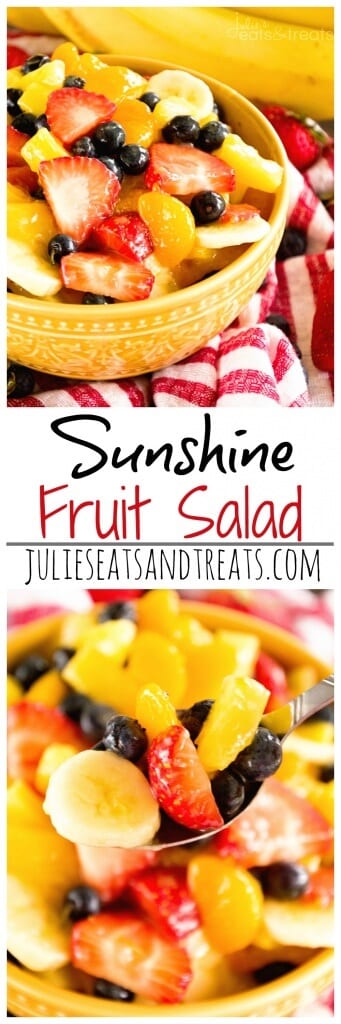 Sunshine Fruit Salad ~ Delicious, Easy Fruit Salad Recipe filled with Strawberries, Pineapples, Bananas, Blueberries and Mandarin Oranges! Perfect as a Side Dish or for Brunch!