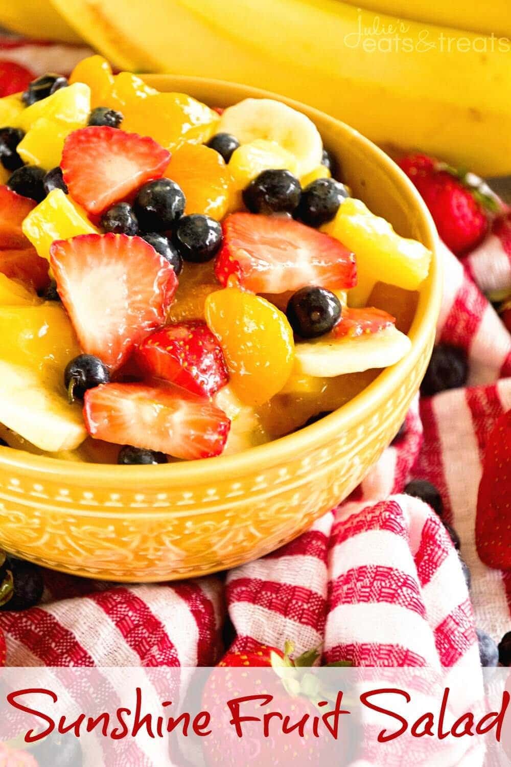 Sunshine Fruit Salad ~ Delicious, Easy Fruit Salad Recipe filled with Strawberries, Pineapples, Bananas, Blueberries and Mandarin Oranges! Perfect as a Side Dish or for Brunch!