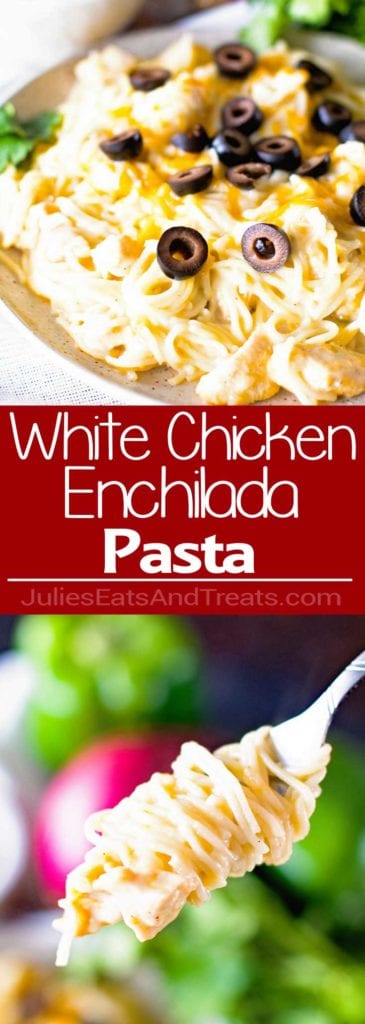 Collage with top image of pasta on a white plate topped with black olives, middle red banner with white text reading white chicken enchilada pasta, and bottom image of pasta on a fork