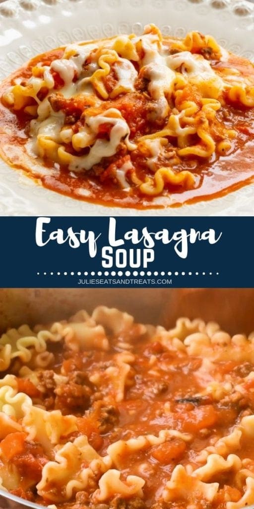 Collage with top image of lasagna soup in a white bowl, middle navy banner with white text reading easy lasagna soup, and bottom image of lasagna soup being cooked
