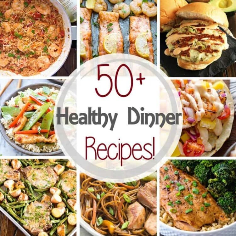 50+ Healthy Dinner Recipes in 30 Minutes or Less!! Perfect for Staying on Track with Eating Better!