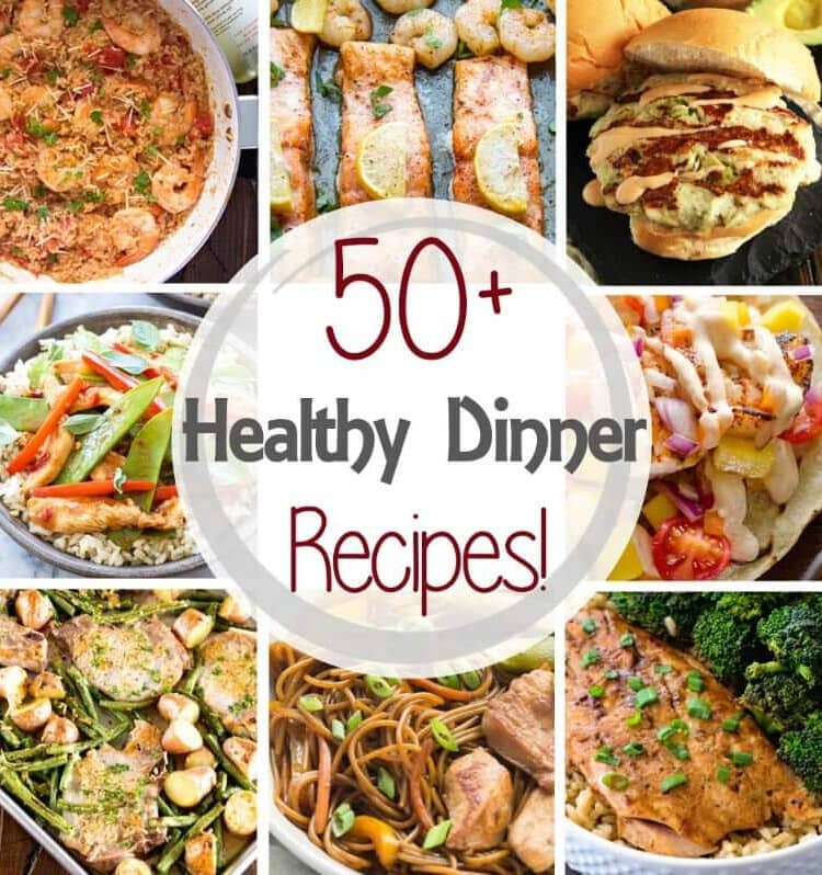 50+ Healthy Dinner Recipes in 30 Minutes or Less!! Perfect for Staying on Track with Eating Better!