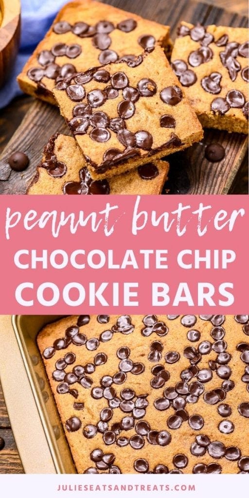 Pinterest Image for Peanut Butter Chocolate Chip Bars featuring stacked bars on top photo text in the middle with name and a pan of bars in the bottom photo