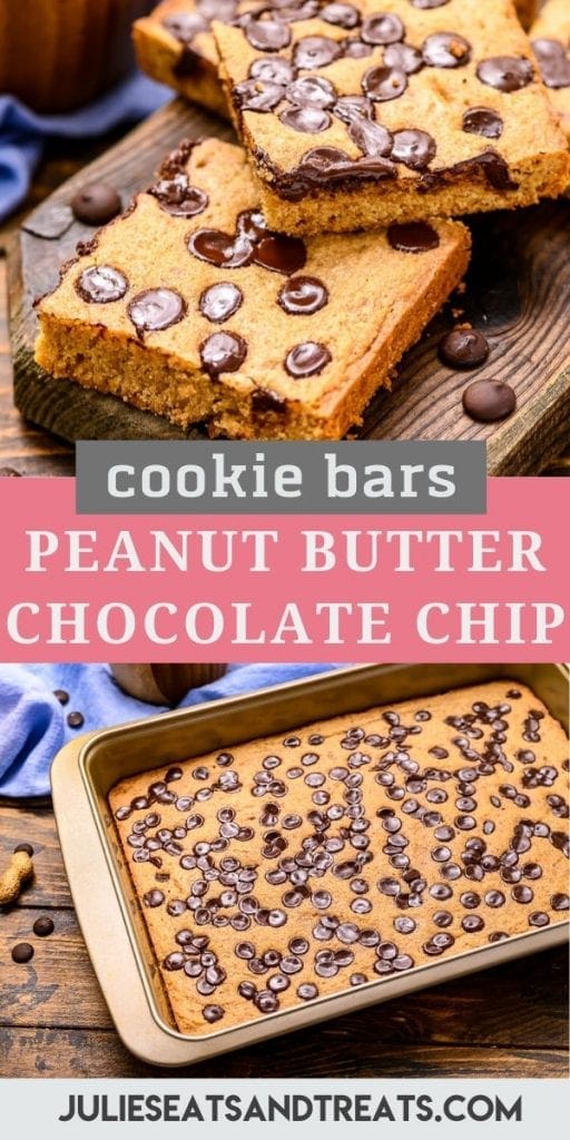 Pinterest Collage Image for Peanut Butter Chocolate Chip Bars featuring stacked bars on the top and a pan of bars on the bottom on top photo text in the middle with name and a pan of bars in the bottom photo