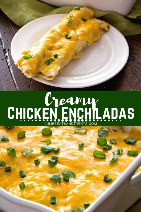 Collage with top image of two enchiladas on a white plate, middle banner with text reading creamy chicken enchiladas, and bottom image of a white casserole dish of enchiladas