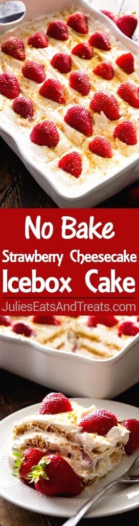 No Bake Strawberry Cheesecake Icebox Cake Recipe ~ This Easy, No-Bake Dessert is Perfect for the Hot Summer Months or Anytime! Layers of Cheesecake Pudding, Cool Whip, Graham Crackers, and Fresh Strawberries Make this a Refreshing Dessert!