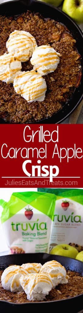 Grilled Caramel Apple Crisp ~ Enjoy Your Favorite Dessert on the Grill! Tender, Juicy Apples with Caramel Topped with Butter, Oatmeal and Ice Cream!