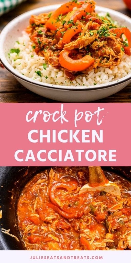 Pinterest Image of Crock Pot Chicken Cacciatore. Top photo of chicken cacciatore served over rice in a bowl, bottom image of chicken cacciatore in the crock pot being stirred with a wooden spoon.