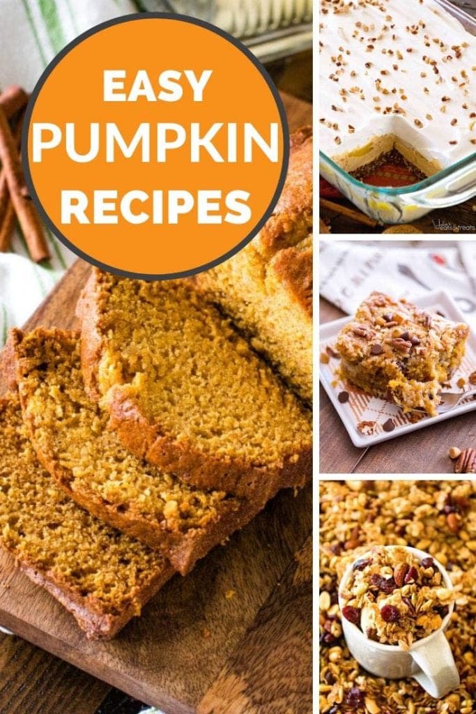 Collage with a large image of sliced pumpkin bread on the left and three smaller images of pumpkin lasagna, cake, and granola on the right. An orange circle in the top left corner with white text saying easy pumpkin recipes