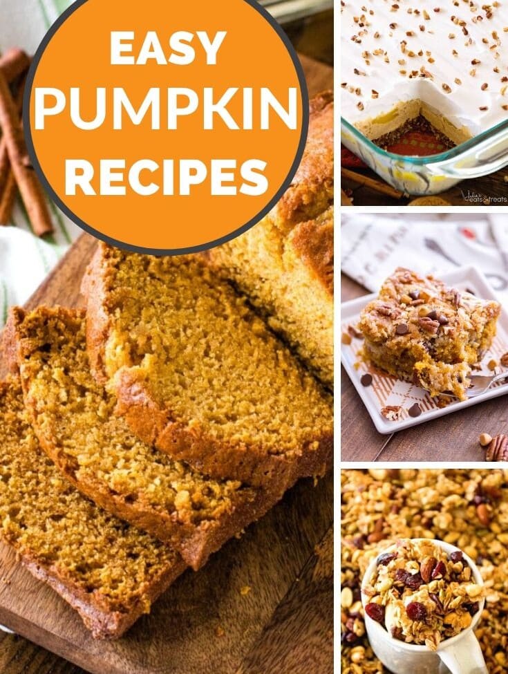 Collage with a large image of sliced pumpkin bread on the left and three smaller images of pumpkin lasagna, cake, and granola on the right. An orange circle in the top left corner with white text saying easy pumpkin recipes